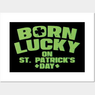 Born Lucky On St Patricks Day Shirt Birthday Boy Girl Gift Posters and Art